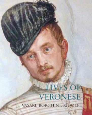 Lives of Veronese by GIORGIO VASARI