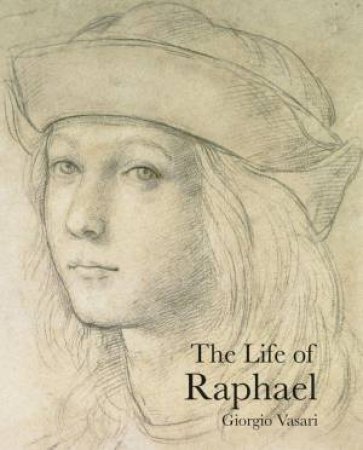 Life of Raphael by GIORGIO VASARI