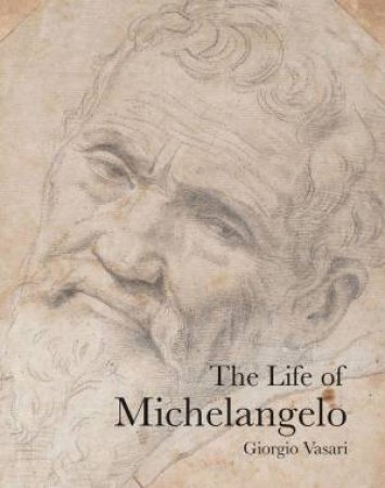 Life of Michelangelo by GIORGIO VASARI