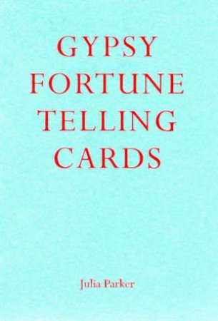 Gypsy Fortune Telling Cards by Julia Parker