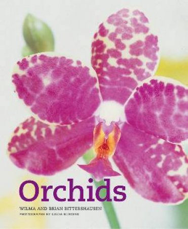 Orchids by Wilma & Brian Rittershausen