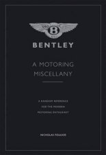 Bentley A Motoring Miscellany