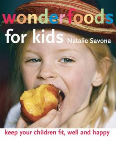 Wonderfoods For Kids by Natalie Savona