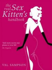 The Real Sex Kittens Handbook