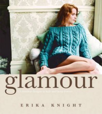 Glamour Knits by Erika Knight