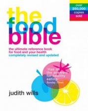 The Food Bible The Ultimate Reference Book For Food And Your Health