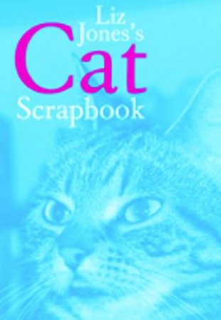 Cat's Scrapbook by Liz Jones