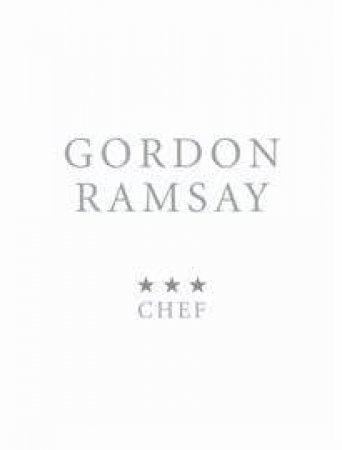 Recipes from a 3 Star Chef, Limited Ed by Gordon Ramsay