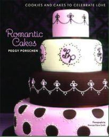 Romantic Cakes by Peggy Porschen