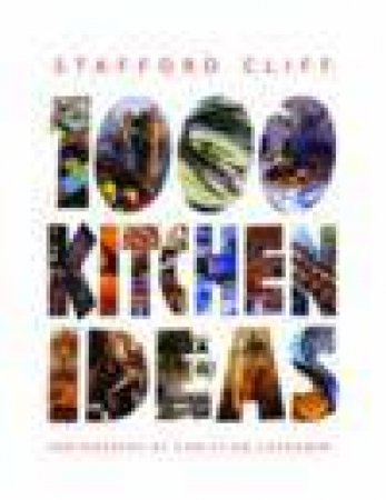 1000 Kitchen Ideas by Stafford Cliff