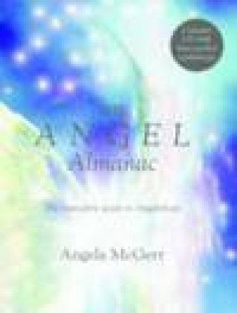 The Angel Almanac by Angela McGerr