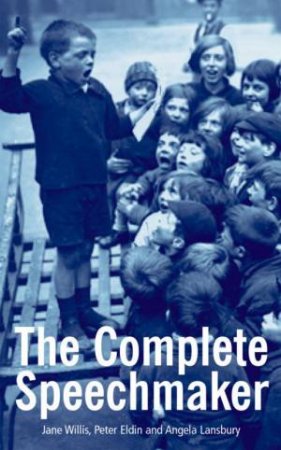 The Complete Speechmaker by Jane Willis & Peter Eldin & Angela Lansbury