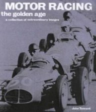 Motor Racing The Golden Age