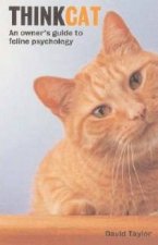 Think Cat An Owners Guide To Feline Psychology
