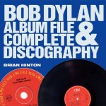 Bob Dylan Album File And Complete Discography