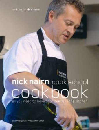 Nick Nairn Cook School Cookbook by Nick Nairn