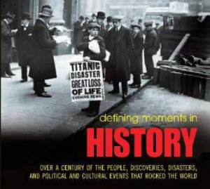 Defining Moments in History by Bianca Jackson & Lilian Morton