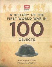 A History Of The First World War In 100 Objects