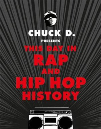 This Day In Rap And Hip-Hop History by D Chuck