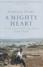 A Mighty Heart The Brave Life And Death Of My Husband