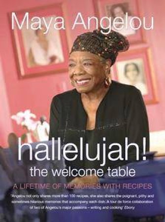 Hallelujah! The Welcome Table by Angelou Maya