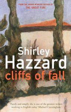 Cliffs Of Fall by Shirley Hazzard