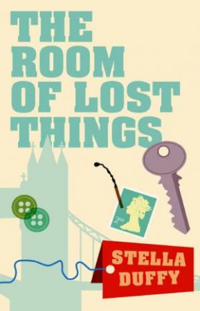 Room of Lost Things by Stella Duffy