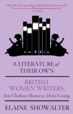 Literature of Their Own by Elaine Showalter