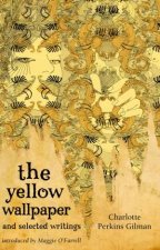 Yellow Wallpaper and Selected Writings