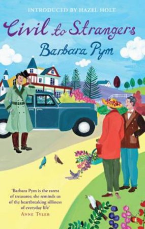 Civil to Strangers by Barbara Pym