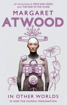 In Other Worlds by Margaret Atwood