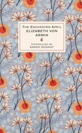 The Enchanted April by Elizabeth von Arnim