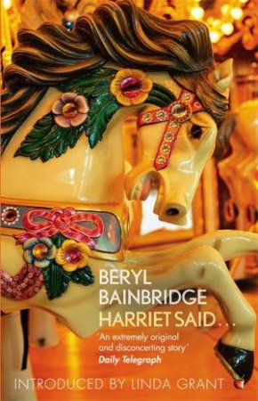 Harriet Said... by Beryl Bainbridge