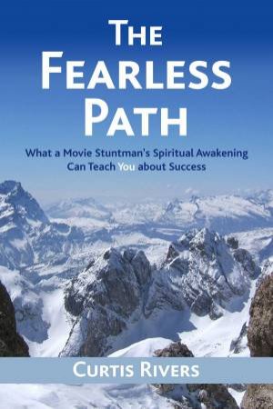 The Fearless Path by Curtis Rivers