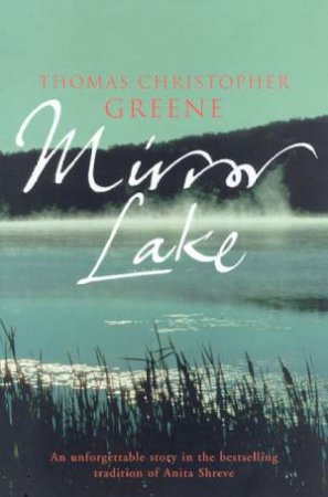 Mirror Lake by Thomas Christopher Greene