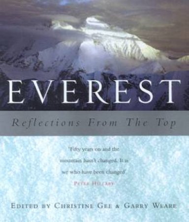 Everest: Reflections From The Top by Christine Gee & Garry Weare