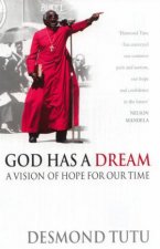 God Has A Dream A Vision Of Hope For Our Time