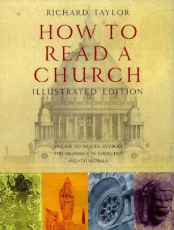 How To Read A Church by Richard Taylor