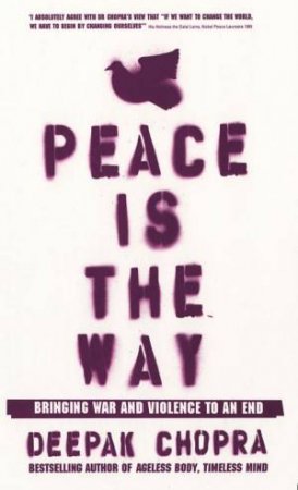 Peace Is The Way by Deepak Chopra