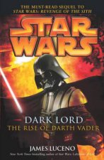 Star Wars Dark Lord The Rise Of Darth Vader