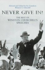 Never Give In The Best Of Winston Churchills Speeches