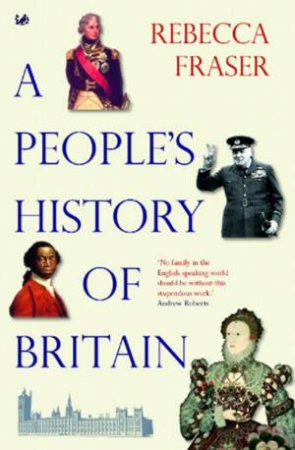 The People's History Of Britain by Rebecca Fraser