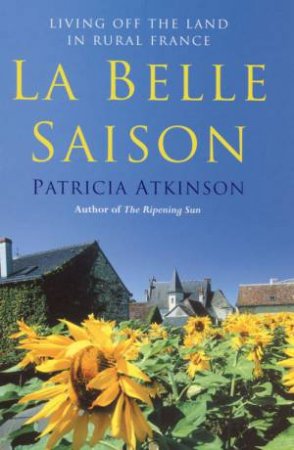 La Belle Saison by Patricia Atkinson