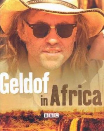 Geldof in Africa by Bob Geldof