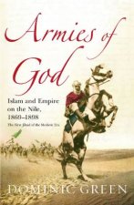 Armies Of God Islam And Empire On The Nile 18691898