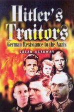 Hitlers Traitors German Resistance to the Nazis
