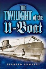The Twilight of the Uboat