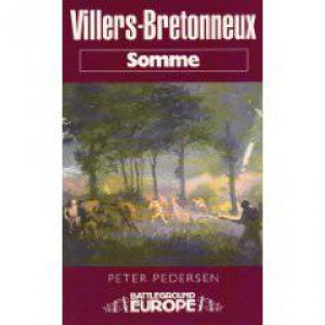 Villers Bretonneux: Somme Battleground Europe Wwi by PEDERSEN PETER