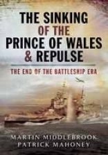 Sinking of the Prince of Wales  Repulse The the End of the Battleship Era