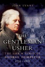 Gentleman Usher the Life and Times of George Dempster 17321818